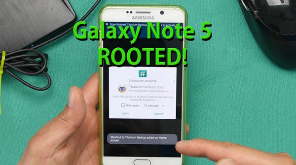 Hướng dẫn cách root Galaxy Note 5 dễ dàng, nhanh chóng