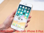 Kích thước màn hình iPhone 8 Plus bao nhiêu inch