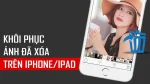 Cách khôi phục ảnh đã xóa trên iCloud đơn giản nhất