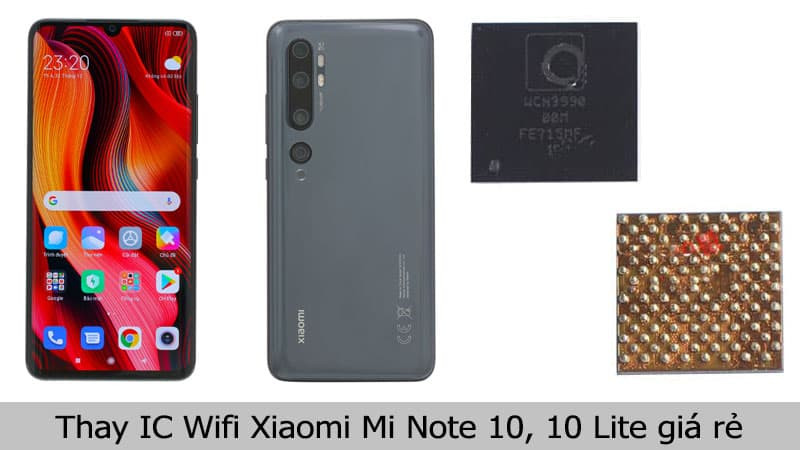 Thay IC Wifi Xiaomi Mi Note 10 giá rẻ, lấy liền