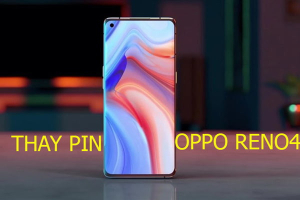 Thay pin Oppo Reno4, 4Pro
