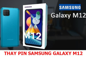Thay pin Samsung Galaxy M12