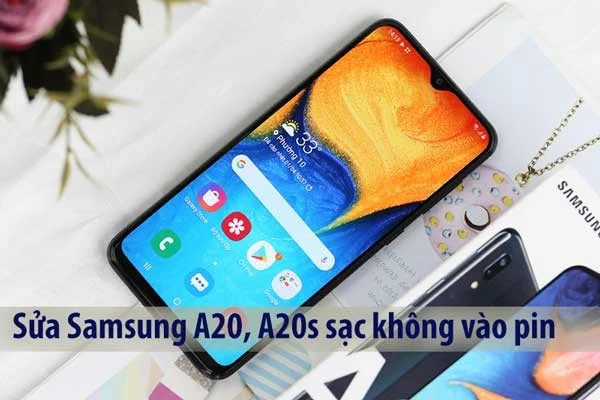 Sửa Samsung Galaxy A20, A20s sạc không vào pin, sạc chậm