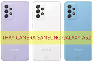 Thay camera Samsung Galaxy A52, A52s