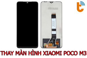 Thay màn hình Xiaomi Poco M3