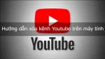 Hướng dẫn xóa kênh youtube bằng tài khoản Google