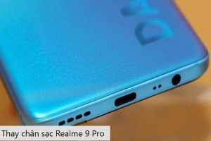 Thay chân sạc Realme 9 Pro