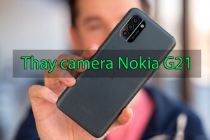 Thay camera Nokia G21