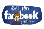 Cách đổi tên Facebook mới nhất trên máy tính và điện thoại