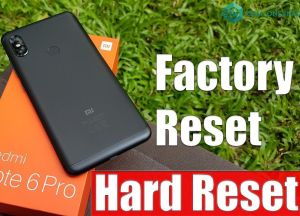 Các cách reset Xiaomi Redmi Note 6 Pro có thể bạn chưa biết