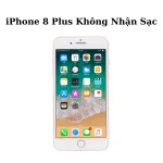 iPhone 8 Plus không nhận sạc - Top những cách sửa lỗi hiệu quả nhất