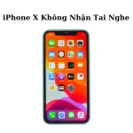 IPhone X không nhận tai nghe - Cách xử lý đơn giản hiệu quả