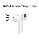 AirPod bị nhỏ tiếng 1 bên - Cách khắc phục đơn giản, hiệu quả