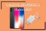 Cách sạc pin iPhone X đúng cách mà bạn nên tham khảo