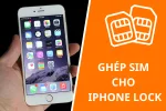 [Mẹo] Cách ghép sim cho iPhone Lock không thể dễ dàng hơn