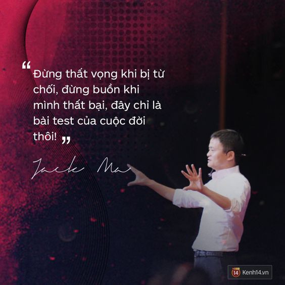 Loạt phát ngôn đầy cảm hứng tỷ phú Jack Ma truyền động lực