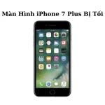 Màn hình iPhone 7 Plus bị tối - Giải pháp xử lý an toàn