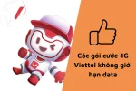 Các gói cước 4G Viettel tháng: Tốc độ cao, không lo hết data