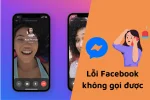 Lỗi gọi video trên Facebook và cách giải quyết nhanh chóng