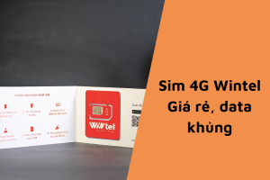 Sim 4G Wintel không giới hạng dung lượng, tốc độ như WiFi