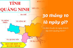 30 tháng 10 là ngày gì? Có đơn thuần là ngày thành lập tỉnh Quảng Ninh?