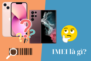 IMEI là gì? Hướng dẫn chi tiết check IMEI trên iPhone và Android