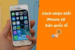 Cách nhận biết iPhone 5s bản quốc tế