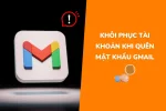 Mẹo lấy lại tài khoản nhanh chóng khi quên mật khẩu Gmail.