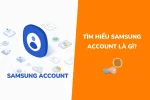 Samsung Account là gì? Có những tính năng đặc biệt gì?