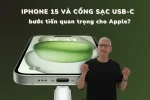 iPhone 15 và cổng sạc USB C - bước tiến quan trọng của Apple