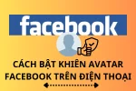 Cách bật khiên Avatar Facebook trên điện thoại