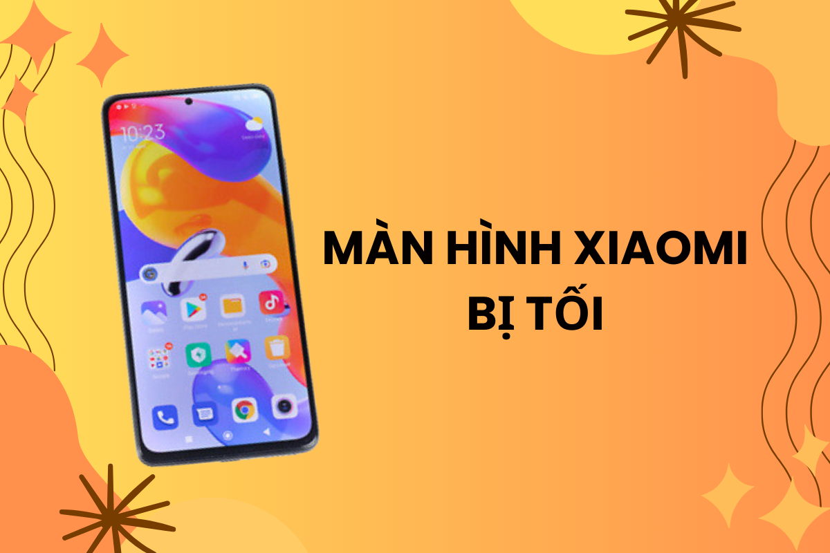 Chỉ với vài bước đơn giản, khắc phục màn hình Xiaomi bị tối