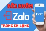 Cách rời nhóm Zalo mà không ai phát hiện chưa đầy 1 phút