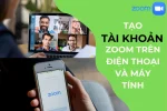 Bật mí cho bạn cách tạo tài khoản zoom trên điện thoại và máy tính chỉ vài phút