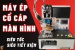 Máy ép cổ cáp màn hình điện thoại: Công nghệ sửa chữa màn hình tiên tiến