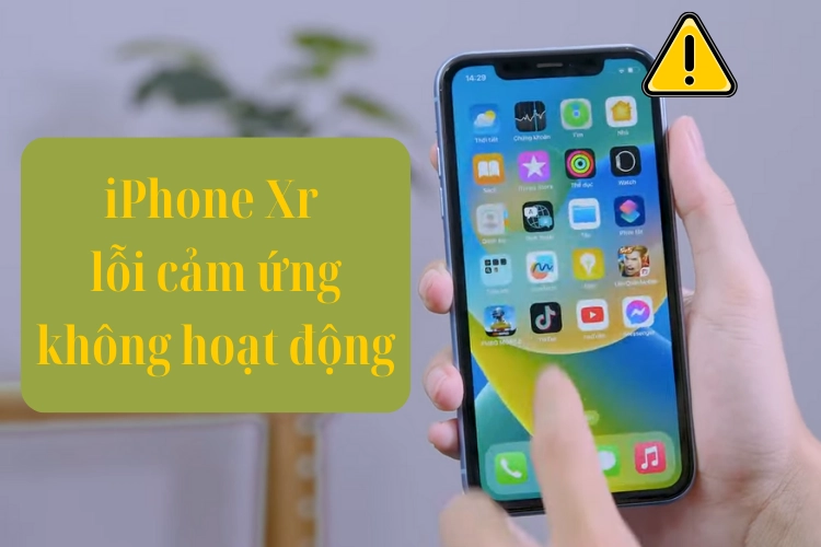 Dấu hiệu cần thay cảm ứng iPhone Xr