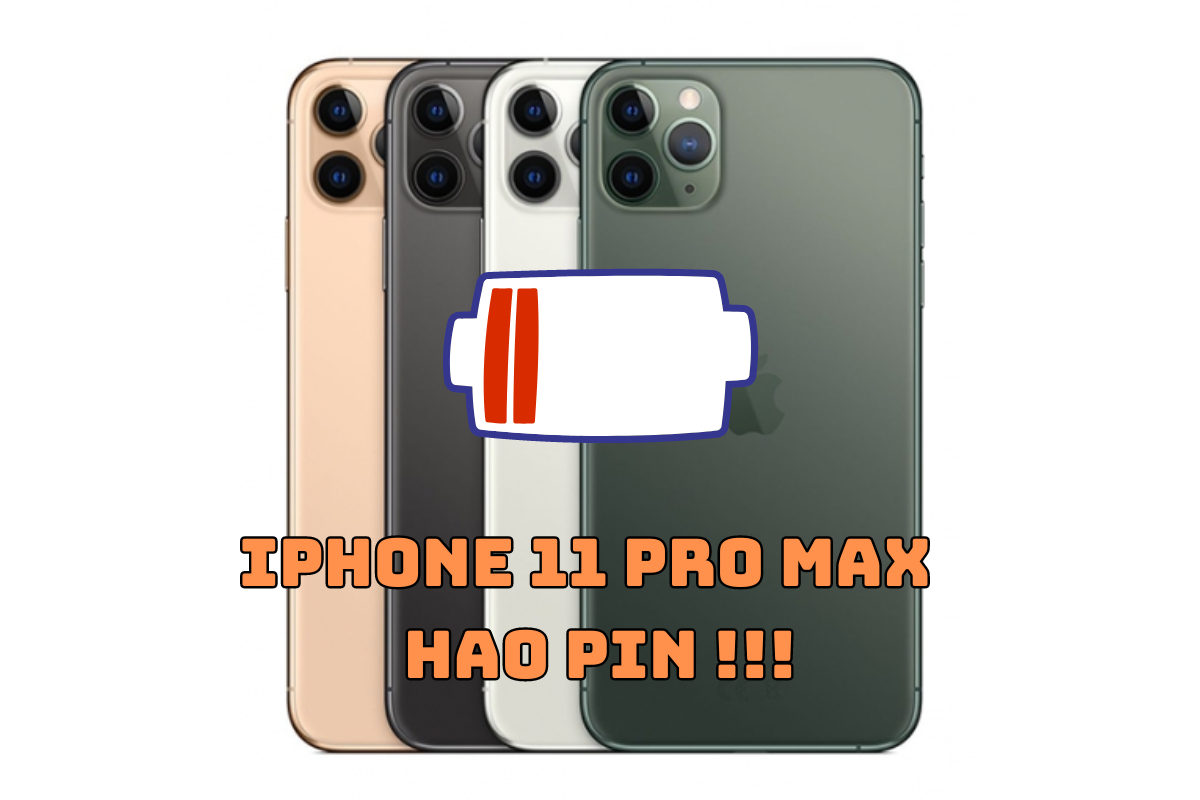 iPhone 11 Pro Max hao pin