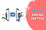 Cách đổi sim 4G Viettel nhanh chóng và tiện lợi ai cũng làm được