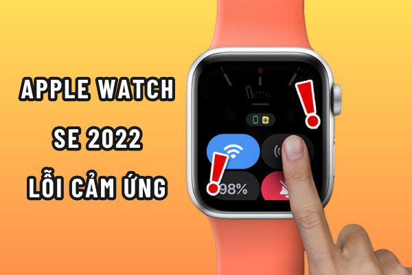 thay-cam-ung-apple-watch-se-2022