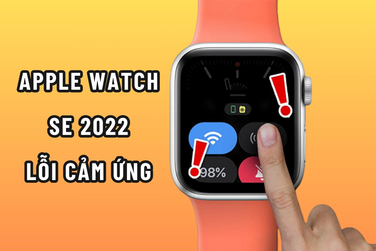 iWatch SE 2 cảm ứng không hoạt động