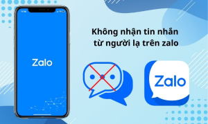 Cách bỏ chặn, chặn không nhận tin nhắn từ người lạ trên Zalo