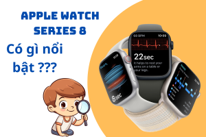 Các tính năng của Apple Watch Series 8 nâng cấp những gì ?