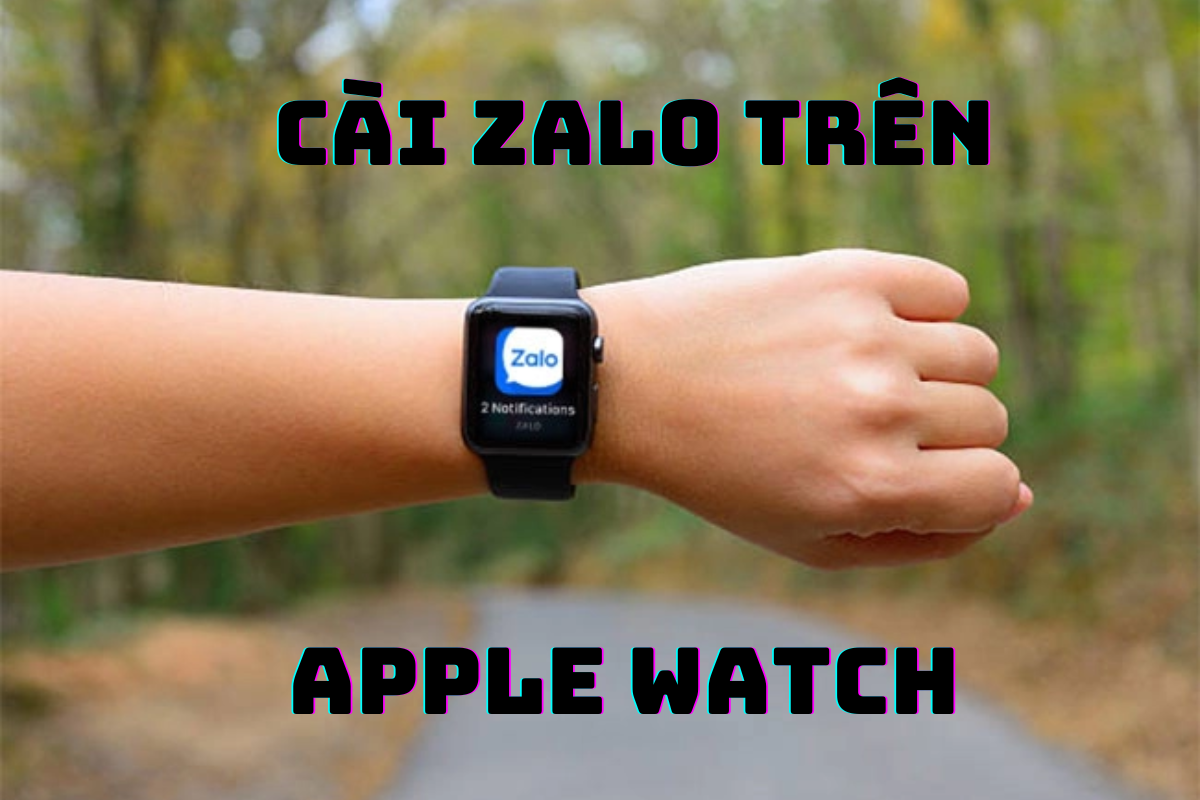 Cài Zalo trên Apple Watch