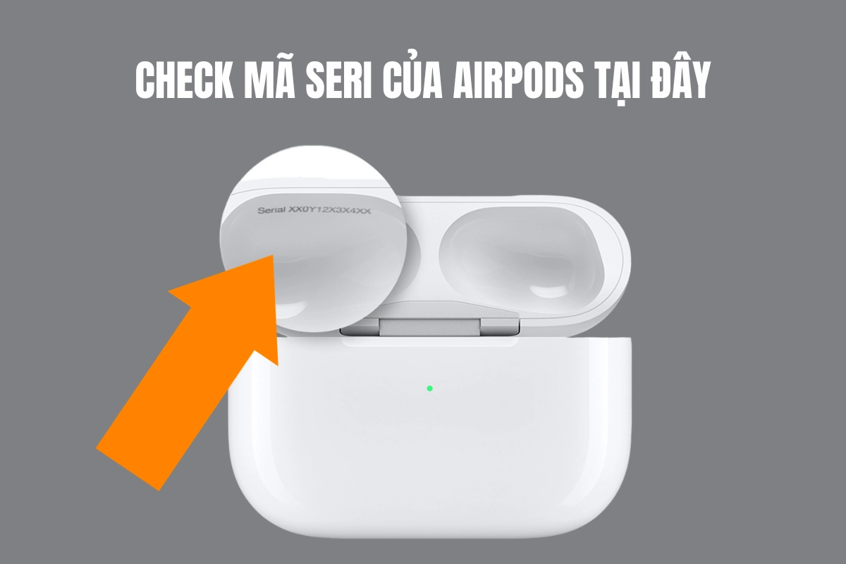 Check seri AirPods tại đây