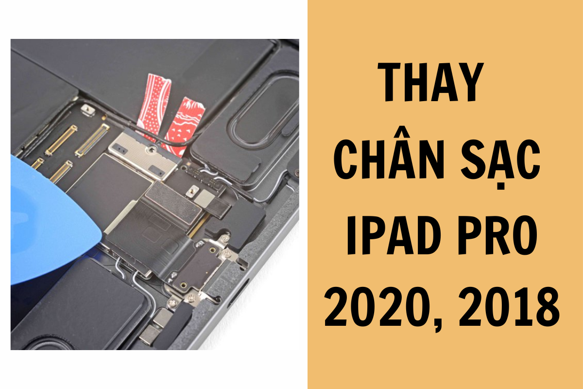 Dịch vụ thay chân sạc iPad Pro 11 2020