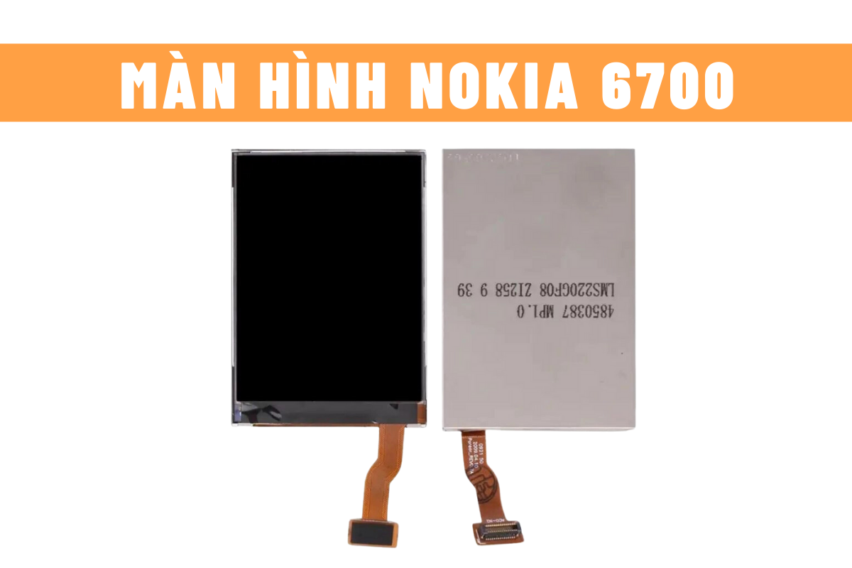 Thay màn hình Nokia 6700 chính hãng