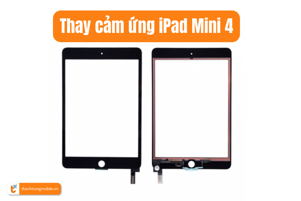 Thay cảm ứng iPad Mini 4
