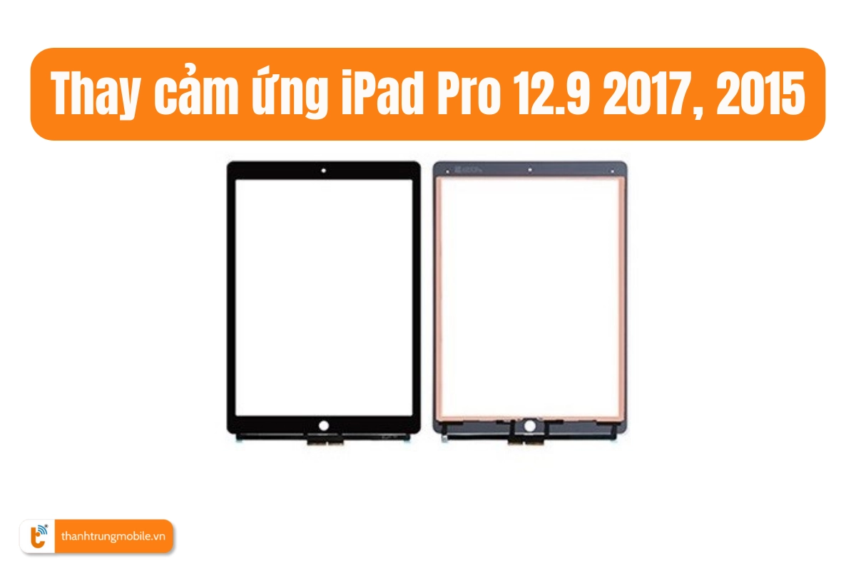 Thay cảm ứng iPad Pro 12.9 2017