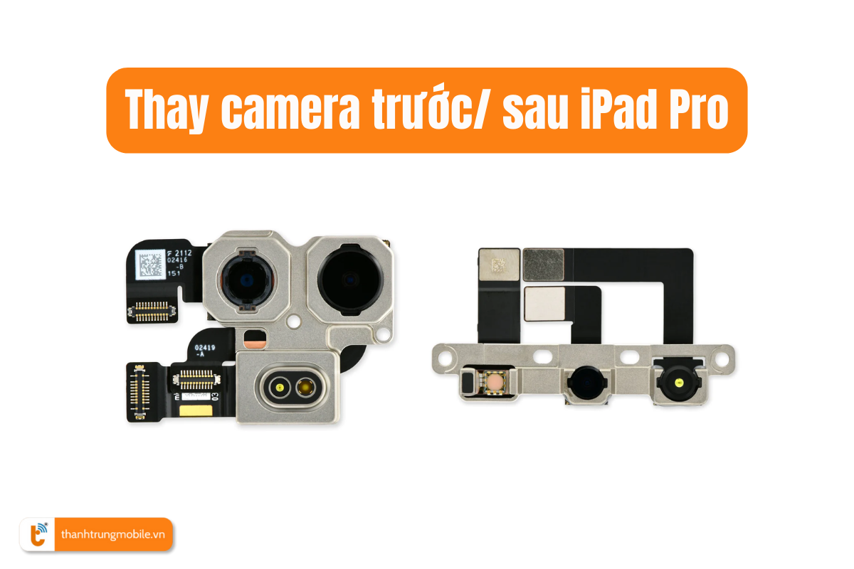 Thay camera iPad Pro 