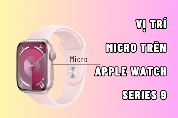 thay-mic-apple-watch-series-9-1